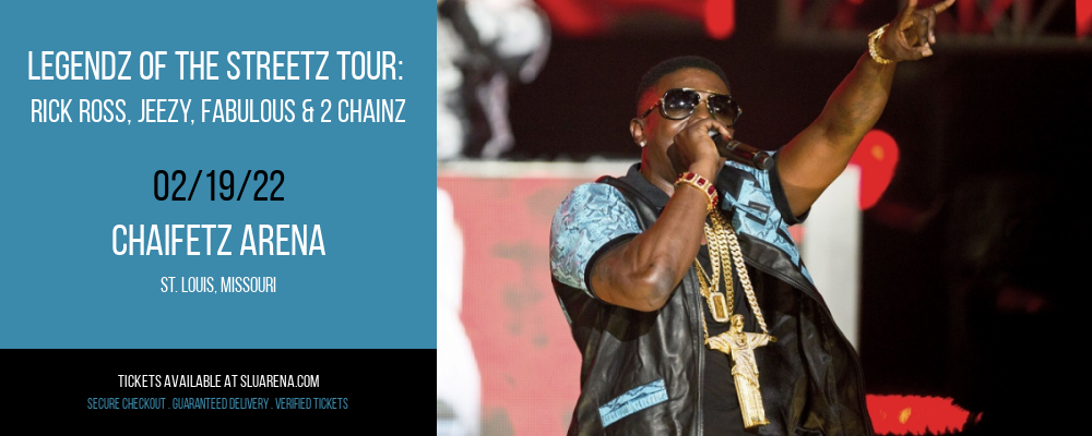 Legendz of the Streetz Tour: Rick Ross, Jeezy, Fabulous & 2 Chainz at Chaifetz Arena