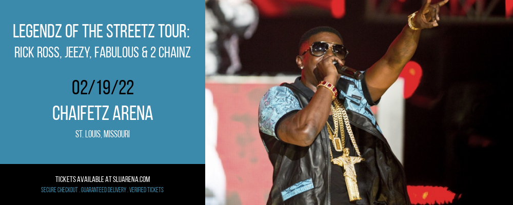 Legendz of the Streetz Tour: Rick Ross, Jeezy, Fabulous & 2 Chainz at Chaifetz Arena tickets Legendz of the Streetz Tour: Rick Ross, Jeezy, Fabulous & 2 Chainz at Chaifetz Arena