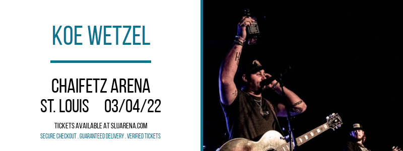 Koe Wetzel at Chaifetz Arena