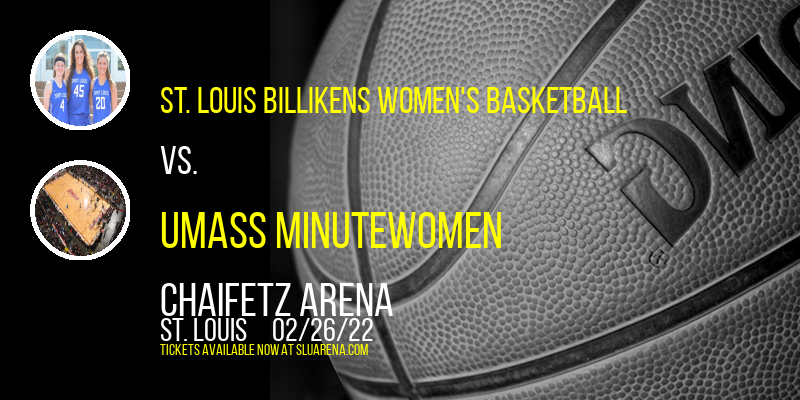 St. Louis Billikens Women's Basketball vs. UMass Minutewomen at Chaifetz Arena