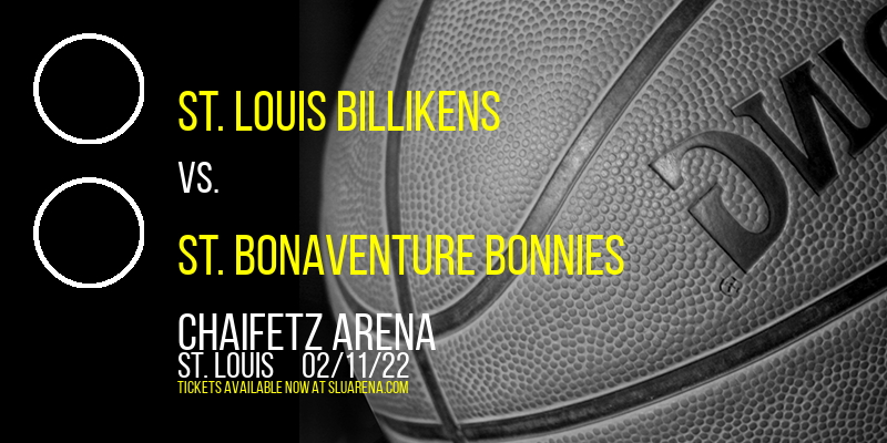 St. Louis Billikens vs. St. Bonaventure Bonnies at Chaifetz Arena tickets St. Louis Billikens vs. St. Bonaventure Bonnies at Chaifetz Arena