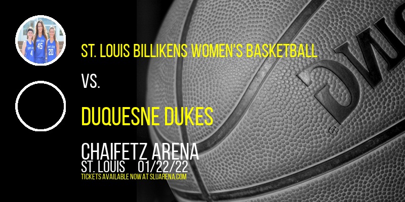 St. Louis Billikens Women's Basketball vs. Duquesne Dukes at Chaifetz Arena