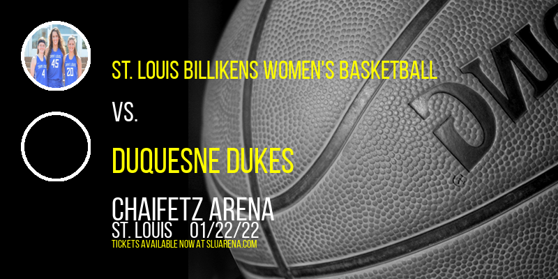 St. Louis Billikens Women's Basketball vs. Duquesne Dukes at Chaifetz Arena tickets St. Louis Billikens Women's Basketball vs. Duquesne Dukes at Chaifetz Arena