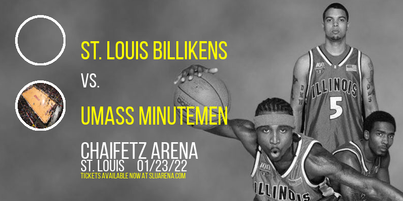 St. Louis Billikens vs. UMass Minutemen at Chaifetz Arena tickets St. Louis Billikens vs. UMass Minutemen at Chaifetz Arena