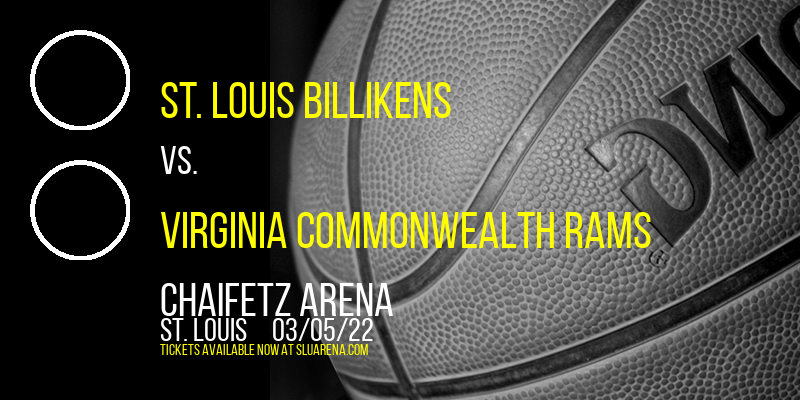 St. Louis Billikens vs. Virginia Commonwealth Rams at Chaifetz Arena tickets St. Louis Billikens vs. Virginia Commonwealth Rams at Chaifetz Arena
