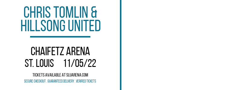 Chris Tomlin & Hillsong United at Chaifetz Arena tickets Chris Tomlin & Hillsong United at Chaifetz Arena