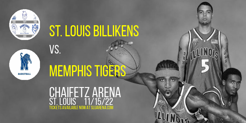 St. Louis Billikens vs. Memphis Tigers at Chaifetz Arena tickets St. Louis Billikens vs. Memphis Tigers at Chaifetz Arena
