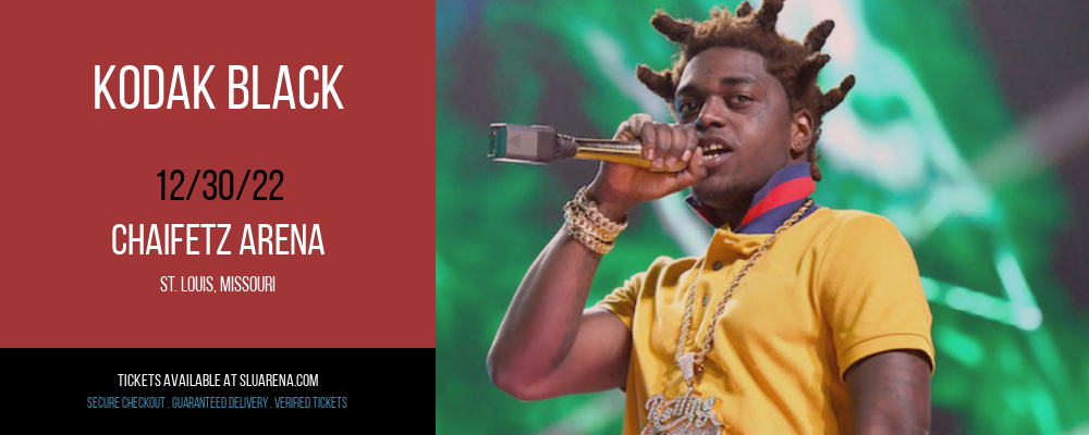 Kodak Black at Chaifetz Arena