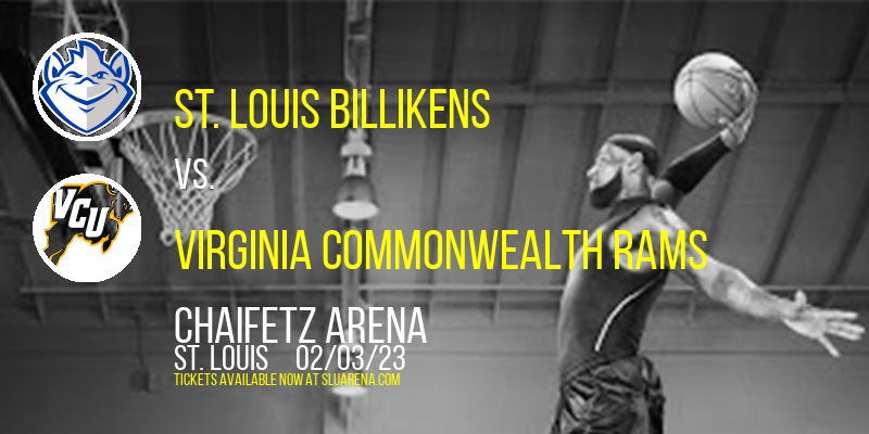 St. Louis Billikens vs. Virginia Commonwealth Rams at Chaifetz Arena tickets St. Louis Billikens vs. Virginia Commonwealth Rams at Chaifetz Arena