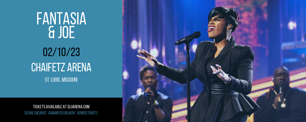 Fantasia & Joe at Chaifetz Arena