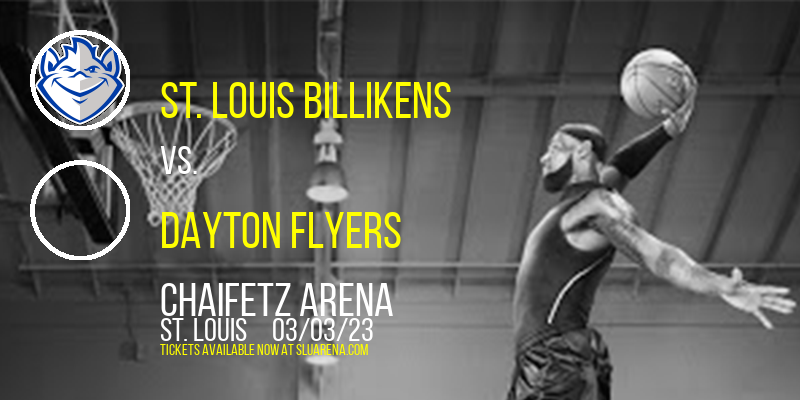 St. Louis Billikens vs. Dayton Flyers at Chaifetz Arena tickets St. Louis Billikens vs. Dayton Flyers at Chaifetz Arena