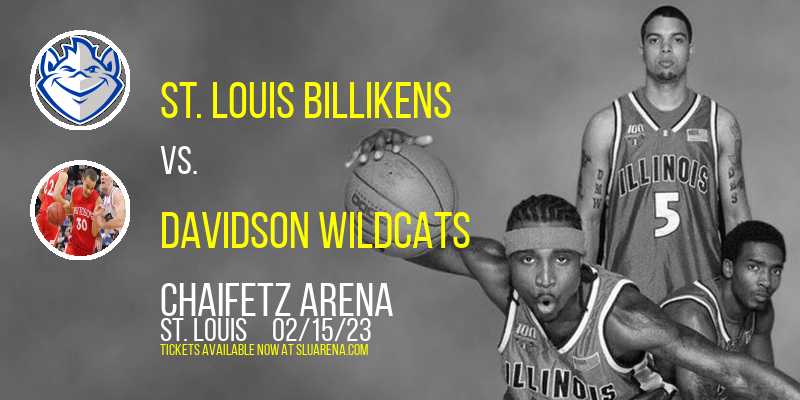 St. Louis Billikens vs. Davidson Wildcats at Chaifetz Arena