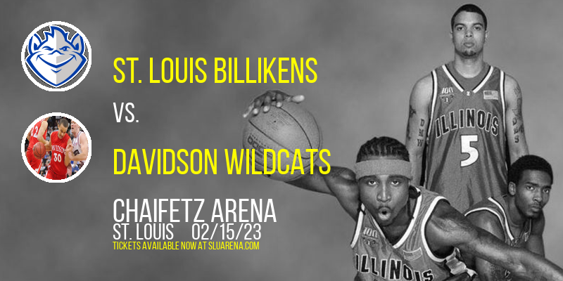 St. Louis Billikens vs. Davidson Wildcats at Chaifetz Arena tickets St. Louis Billikens vs. Davidson Wildcats at Chaifetz Arena