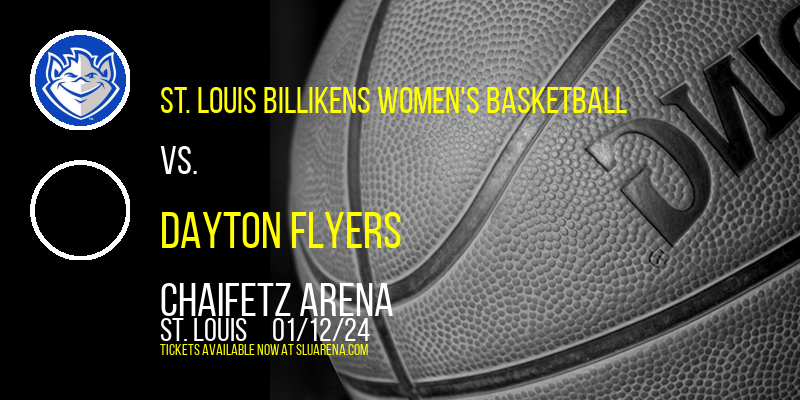 St. Louis Billikens Women's Basketball vs. Dayton Flyers at Chaifetz Arena