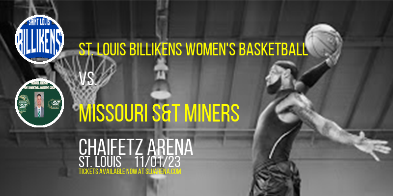 St. Louis Billikens Women's Basketball vs. Missouri S&T Miners at Chaifetz Arena