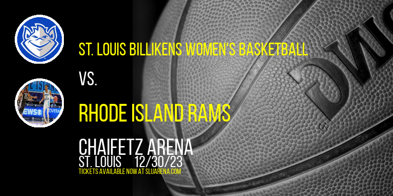 St. Louis Billikens Women's Basketball vs. Rhode Island Rams at Chaifetz Arena