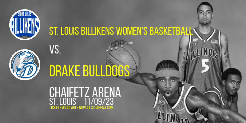 St. Louis Billikens Women's Basketball vs. Drake Bulldogs at Chaifetz Arena