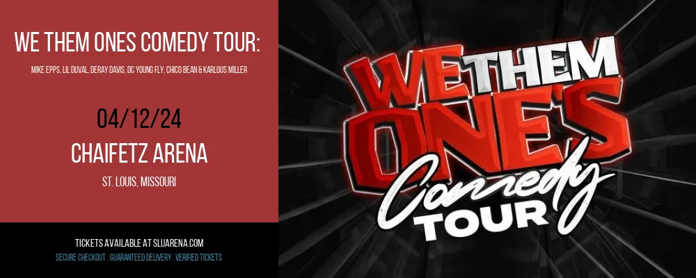 We Them Ones Comedy Tour at Chaifetz Arena